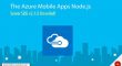 Azure Mobile Apps Node - Mobile App Development