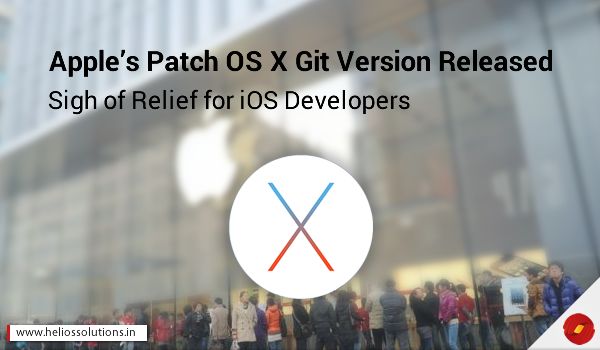 Apple’s Patch OS X Git Version Released – Sigh of Relief for iOS Developers