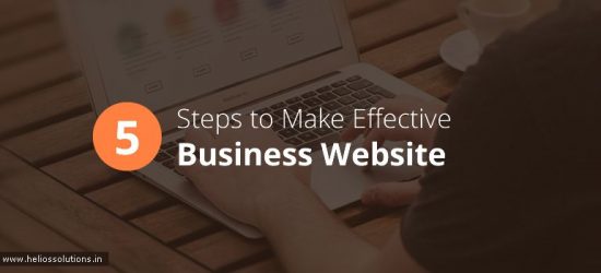 5 Easy Steps to Make Your Business Website Effective HS