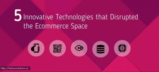 6-Innovative-Technologies-that-Disrupted-the-Ecommerce-Space