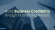 How to Build Business Credibility through an Outstanding Website-min