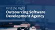 How to Find the Right Outsourcing Software Development Agency?