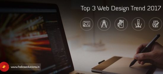 Top 3 Web Design Trends that will Inspire 2017 and Beyond