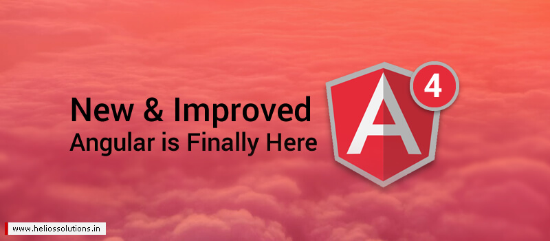 New and Improved Angular is Finally Here: Angular 4