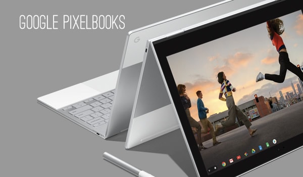 Google Pixelbooks