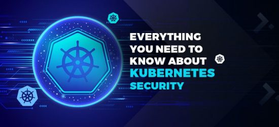 Everything-You-Need-To-Know-About-Kubernetes-Security