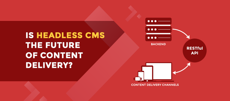 Headless CMS - A Must for Modern Digital Experiences or Just a Marketing Hype?
